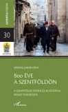 800 éve a Szentföldön