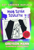 Mobsztár születik - Egy creeper naplója - második könyv