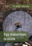 Egy malomban örülünk