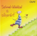 Oups - Szívvel-lélekkel a sikerért