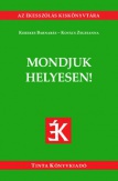 Mondjuk helyesen!