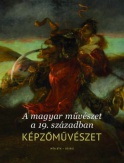 A magyar művészet a 19. században. Képzőművészet