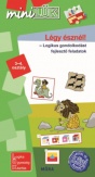 Légy észnél - Logikus gondolkodást fejlesztő feladatok 3-4. osztály