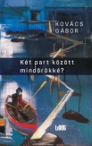 Két part között mindörökké?