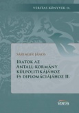 Iratok az Antall-kormány külpolitikájához és diplomáciájához II.