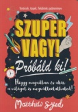 Szuper vagy! - Próbáld ki!