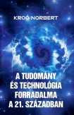 A tudomány és technológia forradalma a 21. században