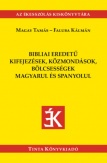 Bibliai eredetű kifejezések, közmondások magyarul és spanyolul