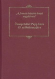 A francia história hazai nagykövete: ünnepi kötet Papp Imre 65. születésnapjára