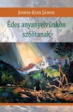 Édes anyanyelvünkön szólítanak