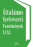 Általános nyelvészeti tanulmányok XXXI.