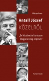 Antall József közelről