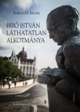 Bibó István láthatatlan alkotmánya