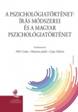 A pszichológiatörténet-írás módszerei és a magyar pszichológiatörténet