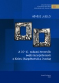 A 10-11. századi temetők regionális jellemzői a Keleti-Kárpátoktól a Dunáig