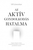 Az aktív gondolkodás hatalma