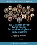 Az 1848/1849-es forradalom és szabadságharc emlékhelyei III.