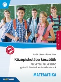 Középiskolába készülök - Felvételi felkészítő -  Matematika