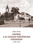 Csepreg a 20. századi történelem viharában (1900-1960)