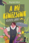 A mi Kinizsink - Reszkess, Garai!