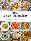 Street Kitchen bemutatja: A Nagy Tésztakönyv