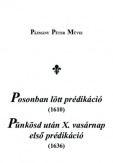 Posonban lött prédikáció (1610), Pünkösd után X. vasárnap első prédikáció (1636)