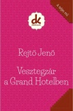 Vesztegzár a Grand Hotelben