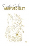 Árnyűző élet