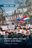 Semmit rólunk nélkülünk