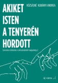 Akiket az Isten a tenyerén hordott