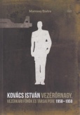 Kovács István vezérőrnagy, vezérkari főnök és társai pere 1958-1959