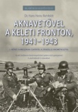 Aknavetővel a keleti fronton, 1941-1943