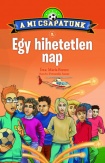 A mi csapatunk 2. - Egy hihetetlen nap