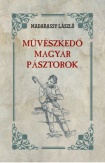 Művészkedő Magyar Pásztorok