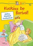 Kuckózz be Borival!