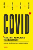 Covid: olyan, mint az influenza, csak halálosabb