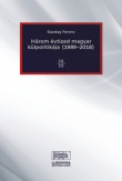 Három évtized magyar külpolitikája (1989-2018)