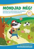 Mondjad még! - Irodalmi szöveggyűjtemény és családi olvasókönyv