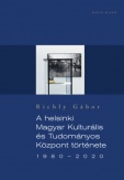 A helsinki Magyar Kulturális és Tudományos Központ története 1980-2020