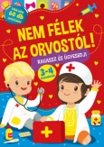 Nem félek az orvostól!