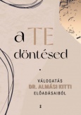 A Te döntésed