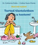 Tartsd tiszteletben a testem!