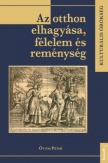 Az otthon elhagyása, félelem és reménység