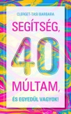 Segítség, 40 múltam, és egyedül vagyok!