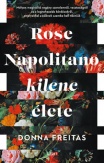 Rose Napolitano kilenc élete