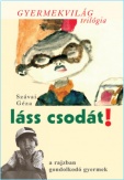 Láss csodát! - a rajzban gondolkodó gyermek