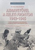 Aknavetővel a keleti fronton, 1943-1945