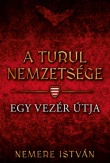 A turul nemzetsége - Egy vezér útja