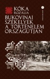 Bukovinai székelyek a történelem országútján