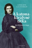 A katonakirályné titka